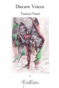 Distant Voices: Twisted Truth