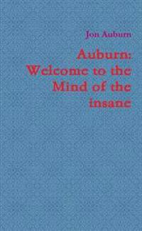 Auburn: Welcome to the Mind of the Insane