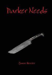 Kirjan kansi "Darker Needs"