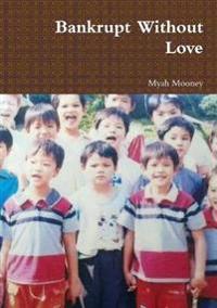 Kirjan kansi "Bankrupt Without Love"