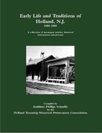 Early Life and Traditions of Holland, N. J.  1880-1885