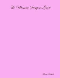 Ultimate Strippers Guide