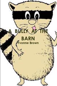 A Bully at the Barn