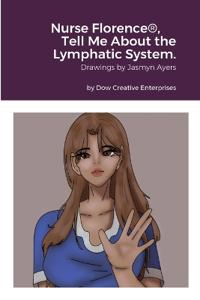 Kirjan kansi "Nurse Florence(R), Tell Me About the Lymphatic System."