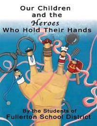 Our Children and the Heroes Who Hold Their Hands