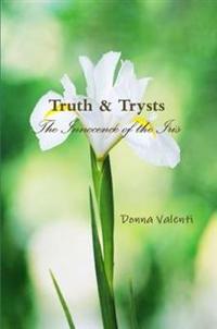 Truth & Trysts: the Innocence of the Iris