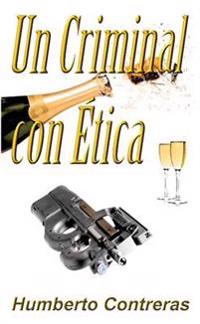 Un Criminal con Etica