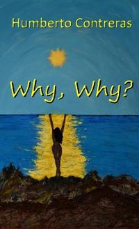 Why, Why?