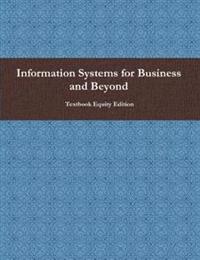 Information Systems for Business and Beyond