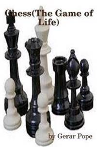 Chess "The Game of Life"