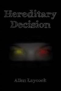 Hereditary Decision