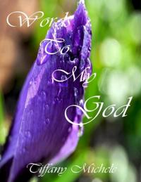 Words to My God
