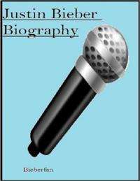 Justin Bieber Biography
