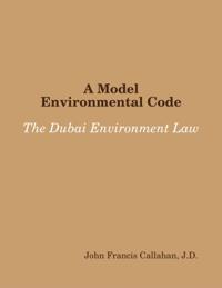 Model Environmental Code: The Dubai Environment Law