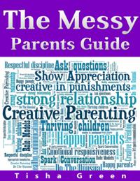 Messy Parents Guide