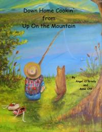 Down Home Cookin' from Up On the Mountain