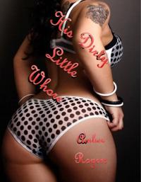 His Dirty Little Whore