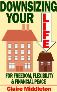 Downsizing Your Life for Freedom, Flexibility and Financial Peace