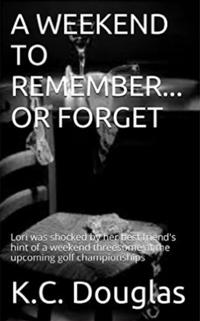 Weekend to Remember: Or Forget