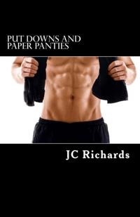 Put Downs and Paper Panties