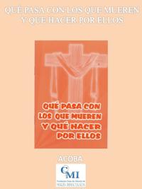 Que pasa con los que mueren y que hacer por ellos