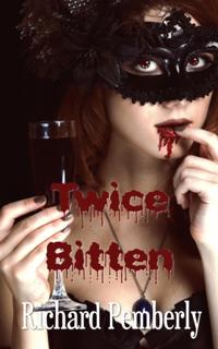 Twice Bitten