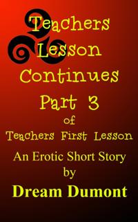 Teachers Lesson Continues Part 3 of Teachers First Lesson
