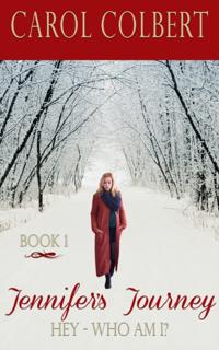 Jennifer's Journey: Hey Who Am I?