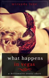 What Happens In Vegas...