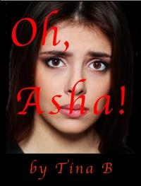 Oh, Asha!
