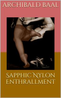 Sapphic Nylon Enthrallment
