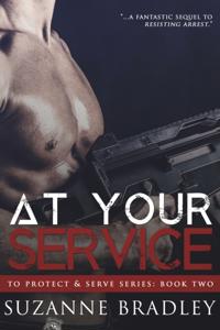 At Your Service (Book Two of the &quote;To Protect and Serve&quote; Series)