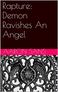 Rapture: Demon Ravishes An Angel