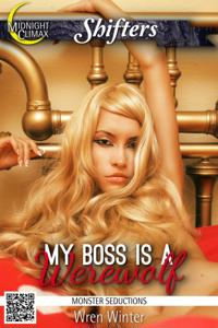 My Boss Is A Werewolf! (Monster Seductions)