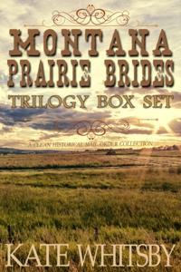 Montana Prairie Brides Trilogy Box Set - A Clean Historical Mail Order Collection