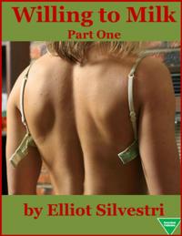 Willing to Milk (Part One)