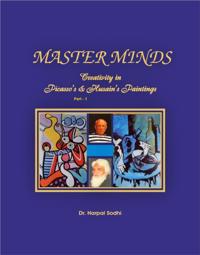 Master Minds: Creativity in Picasso's & Husain's Paintings ( Part 1)
