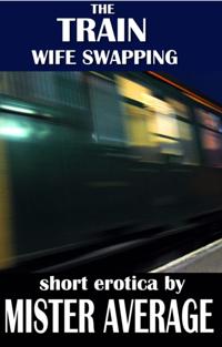 Train: Wife Swapping
