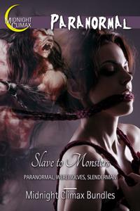 Slave to Monsters (Paranormal, Werewolves, Slenderman)