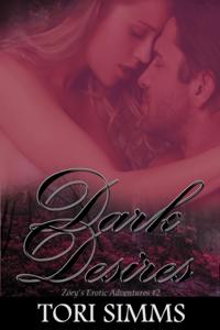 Dark Desires (Zoey's Erotic Adventures #2)