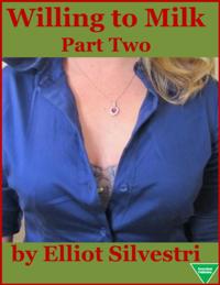Willing to Milk (Part Two)