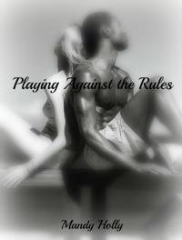 Playing Against the Rules