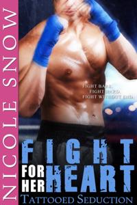 Fight For Her Heart: Tattooed Seduction
