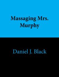 Massaging Mrs. Murphy