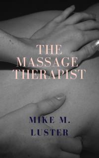 Massage Therapist: F*cker & Healer