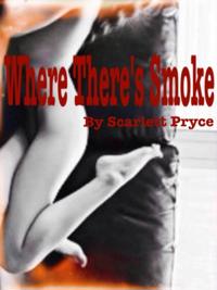 Where There's Smoke