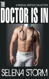 Doctor is In: A Medical Erotica Collection
