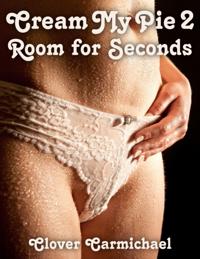Cream My Pie 2: Room for Seconds