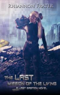 Last Mission of the Living