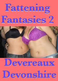 Fattening Fantasies 2